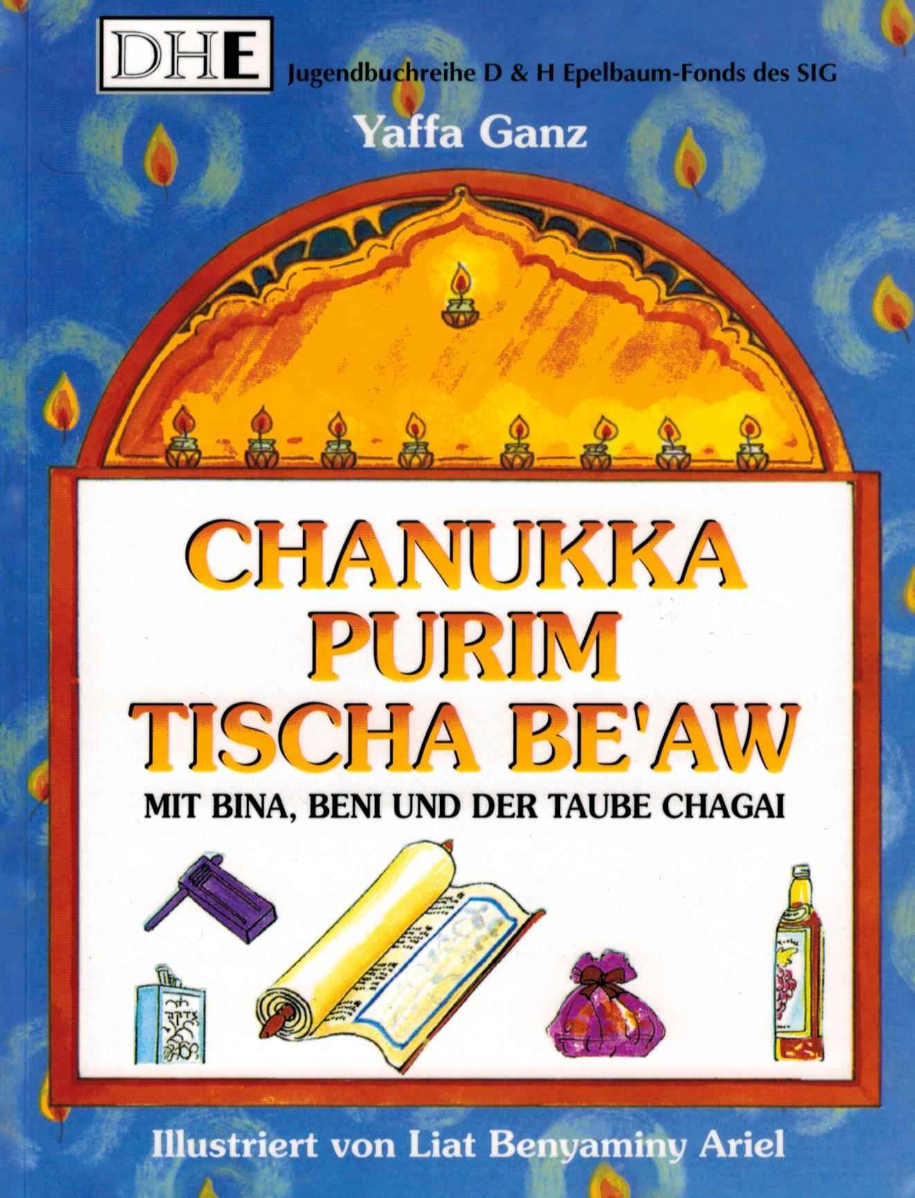 Mit Bina, Beni und der Taube Chagai... Chanukka, Purim, Tischa Be'aw