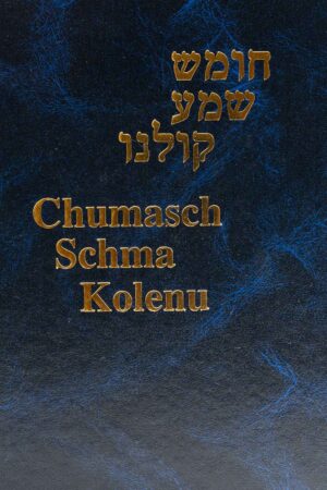 Chumasch Schma Kolenu
