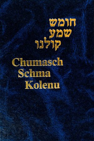 Chumasch Schma Kolenu